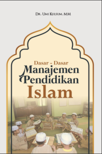 Image of Dasar - Dasar Manajemen Pendidikan Islam